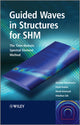 Book cover of: Guided Waves in Structures for SHM. By: W. M. Ostachowicz