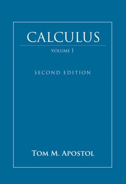 Book cover of: Calculus, Volume 1. By: Tom M. Apostol