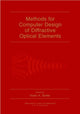 Book cover of: Methods for Computer Design of Diffractive Optical Elements. By: Victor A. Soifer