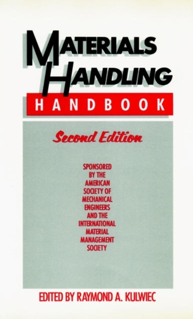 Book cover of: Materials Handling Handbook. By: American Society of Mechanical Engineers (ASME)