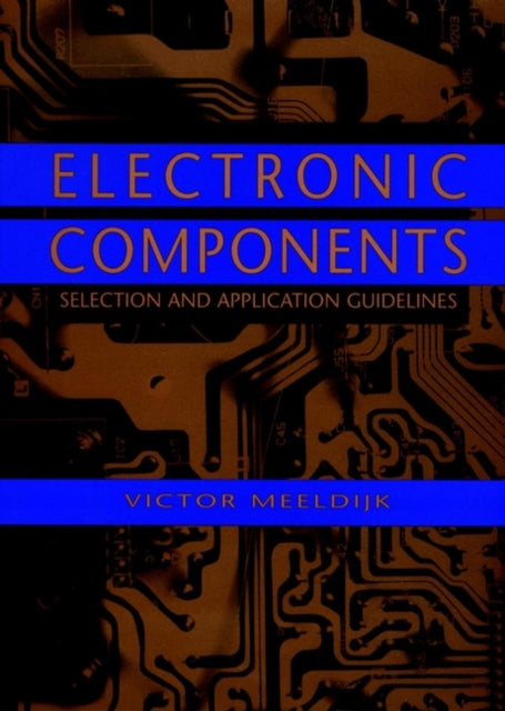 Book cover of: Electronic Components. By: Victor Meeldijk
