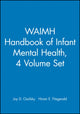 Book cover of: WAIMH Handbook of Infant Mental Health, Set