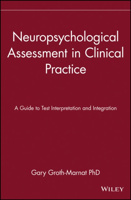 Book cover of: Neuropsychological Assessment in Clinical Practice. By: Gary Groth-Marnat
