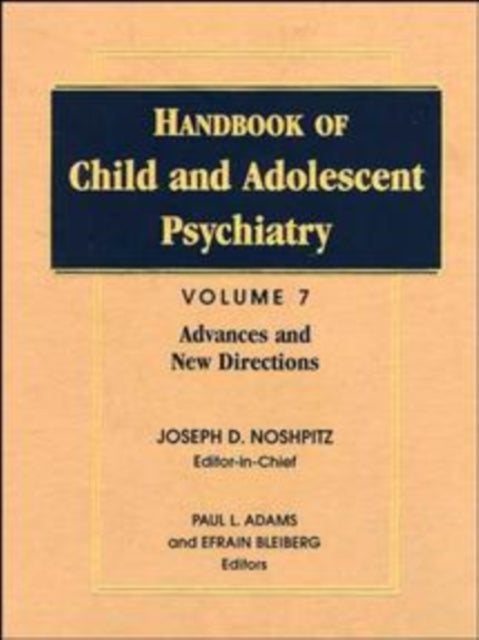 Book cover of: Handbook of Child and Adolescent Psychiatry, Advances and New Directions