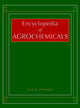 Book cover of: Encyclopedia of Agrochemicals, 3 Volume Set. By: Jack R. Plimmer