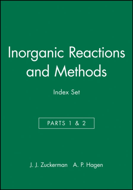 Book cover of: Inorganic Reactions and Methods, Cumulative Index. By: Jerold J. Zuckerman