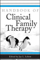 Book cover of: Handbook of Clinical Family Therapy. By: Jay L. Lebow