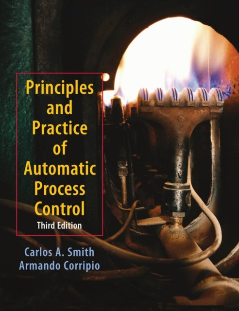 Book cover of: Principles and Practices of Automatic Process Control. By: Carlos A. Smith