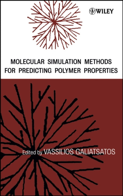 Book cover of: Molecular Simulation Methods for Predicting Polymer Properties. By: Vassilios Galiatsatos