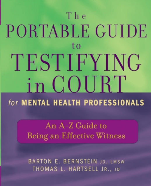 Book cover of: Portable Guide to Testifying in Court for Mental Health Professionals. By: Barton E., JD, LMSW Bernstein