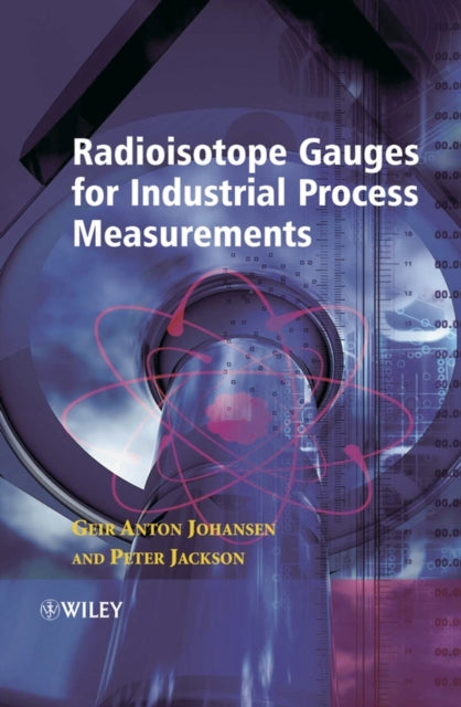Book cover of: Radioisotope Gauges for Industrial Process Measurements. By: Geir Anton Johansen