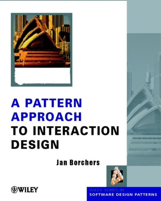 Book cover of: Pattern Approach to Interaction Design. By: Jan Borchers