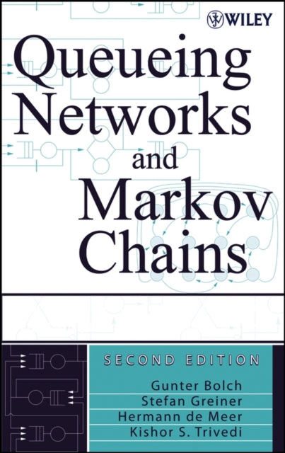 Book cover of: Queueing Networks and Markov Chains. By: Gunter Bolch