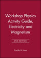 Book cover of: Physics Suite: Workshop Physics Activity Guide, Module 4. By: Priscilla W. Laws