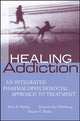 Book cover of: Healing Addiction. By: Peter R. Martin