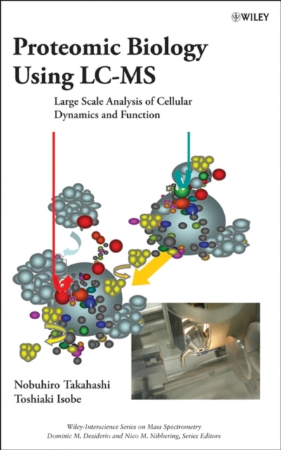 Book cover of: Proteomic Biology Using LC/MS. By: Nobuhiro Takahashi