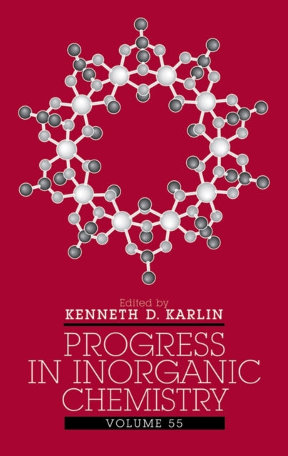 Book cover of: Progress in Inorganic Chemistry, Volume 55. By: Kenneth D. Karlin