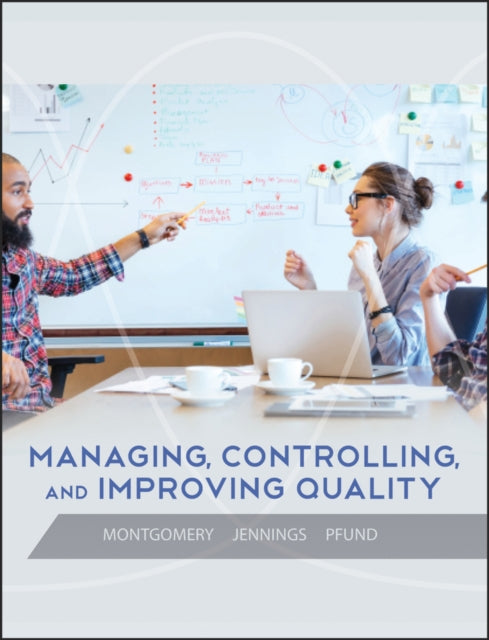 Book cover of: Managing, Controlling, and Improving Quality. By: Douglas C. Montgomery