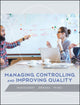 Book cover of: Managing, Controlling, and Improving Quality. By: Douglas C. Montgomery