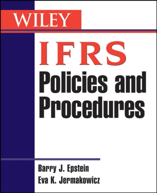 Book cover of: IFRS Policies and Procedures. By: Barry J. Epstein, Barry Jay Epstein