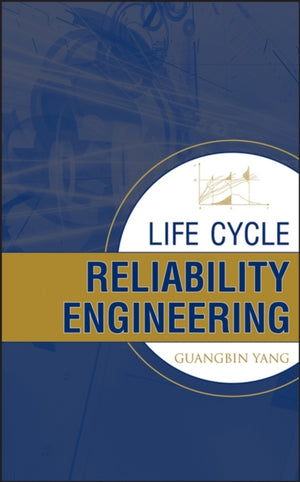 Life Cycle Reliability Engineering