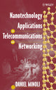 Book cover of: Nanotechnology Applications to Telecommunications and Networking. By: Daniel Minoli