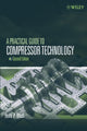Book cover of: Practical Guide to Compressor Technology. By: Heinz P. Bloch