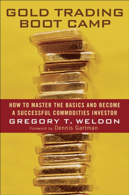 Book cover of: Gold Trading Boot Camp. By: Gregory T. Weldon