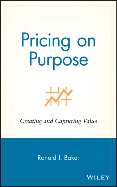 Book cover of: Pricing on Purpose. By: Ronald J. Baker