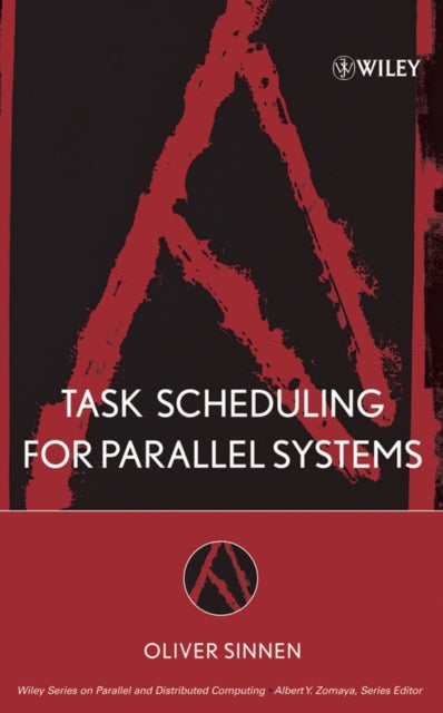 Book cover of: Task Scheduling for Parallel Systems. By: Oliver Sinnen