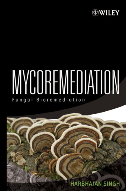 Book cover of: Mycoremediation. By: Harbhajan Singh