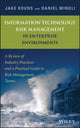 Book cover of: Information Technology Risk Management in Enterprise Environments. By: Daniel Minoli, Jake Kouns