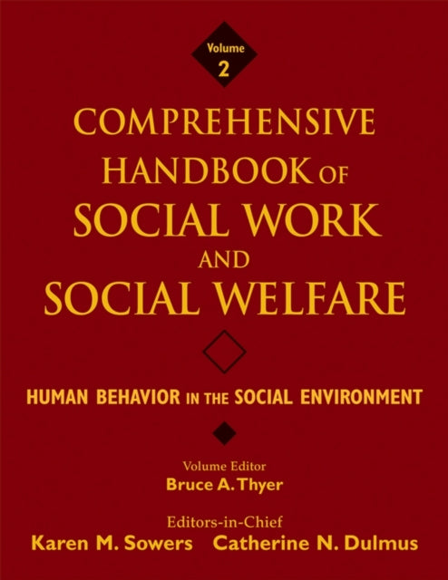 Book cover of: Comprehensive Handbook of Social Work and Social Welfare, Human Behavior in the Social Environment. By: Bruce A. Thyer