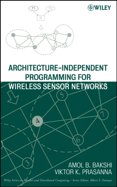 Book cover of: Architecture-Independent Programming for Wireless Sensor Networks. By: Amol B. Bakshi