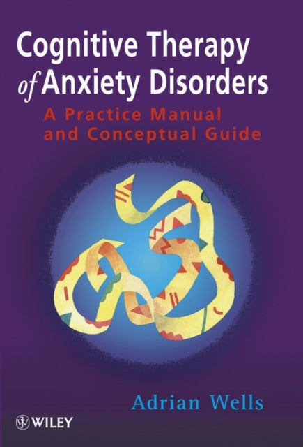 Book cover of: Cognitive Therapy of Anxiety Disorders