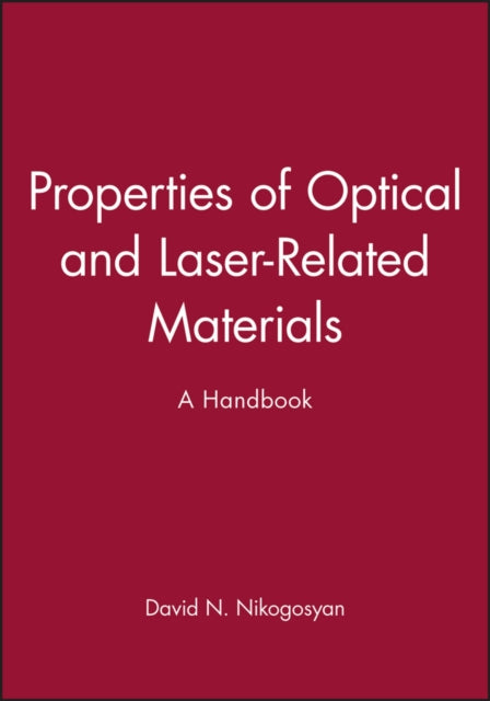 Book cover of: Properties of Optical and Laser-Related Materials. By: David N. Nikogosyan