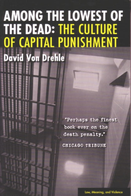Book cover of: Among the Lowest of the Dead. By: David von Drehle