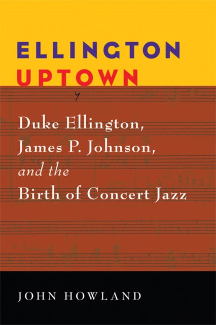 Book cover of: Ellington Uptown. By: John Howland