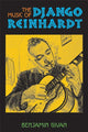 Book cover of: Music of Django Reinhardt. By: Benjamin Marx Givan