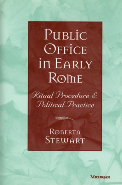 Book cover of: Public Office in Early Rome. By: Roberta Stewart