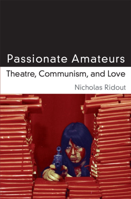 Book cover of: Passionate Amateurs. By: Nicholas Ridout