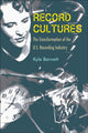 Book cover of: Record Cultures. By: Kyle Barnett