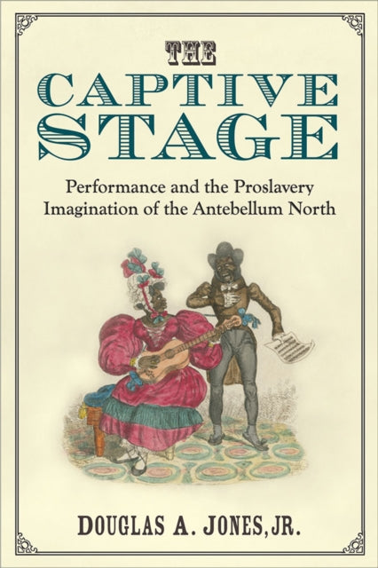 Book cover of: Captive Stage. By: Douglas A. Jones
