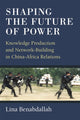 Book cover of: Shaping the Future of Power. By: Lina Benabdallah
