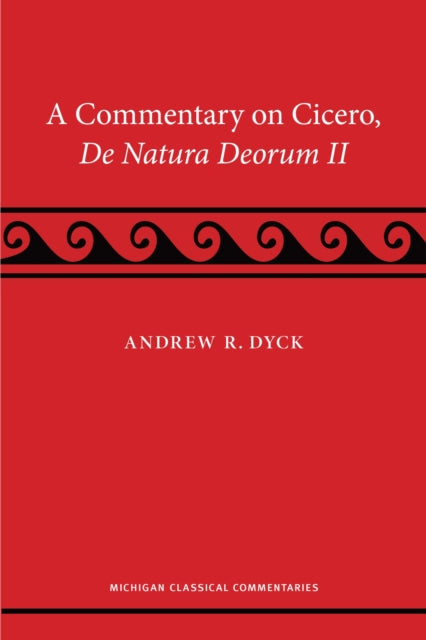 Book cover of: Commentary on Cicero, De Natura Deorum II