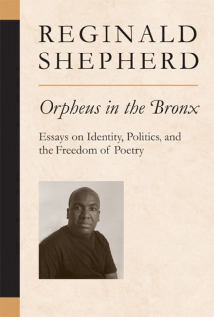 Book cover of: Orpheus in the Bronx. By: Reginald Shepherd
