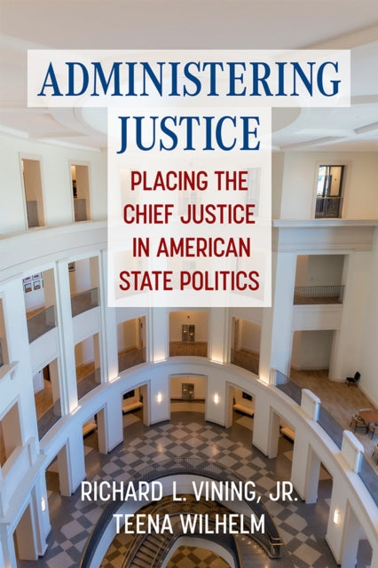 Book cover of: Administering Justice. By: Richard Vining
