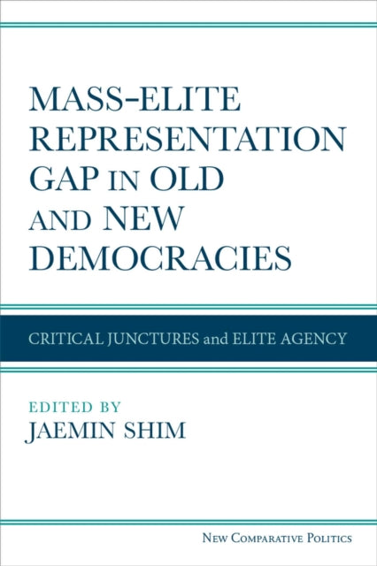 Book cover of: Mass–Elite Representation Gap in Old and New Democracies. By: Jaemin Shim