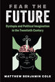 Book cover of: Fear the Future