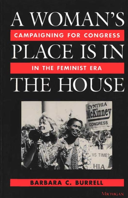 Book cover of: Woman's Place Is in the House. By: Barbara C. Burrell
